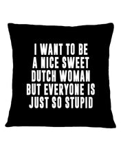 Load image into Gallery viewer, Dutch Woman Sweet Quote Name T-Shirt Pillow Cover