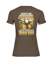 Load image into Gallery viewer, Deer Hunting Funny Quote Tee Gift For Hunter Ladies Tee
