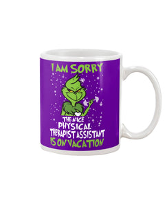 Funny Grinch Quote Physical Therapist On Vacation Christmas Tee Mug