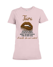 Load image into Gallery viewer, Tiara A Mouth She Can't Control Quote Name T-Shirt Ladies Tee