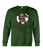 Load image into Gallery viewer, Pitbull I'll Be There Gift For Dog Lovers T-Shirt Sweatshirt