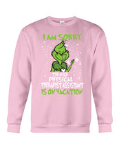 Load image into Gallery viewer, Funny Grinch Quote Physical Therapist On Vacation Christmas Tee Sweatshirt