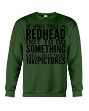 Load image into Gallery viewer, Tell A Redhead Not To Do Something Quote T-Shirt Gift Sweatshirt