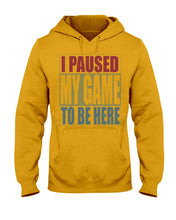 Load image into Gallery viewer, I Pause My Game To Be Here Vintage T-Shirt Hoodie