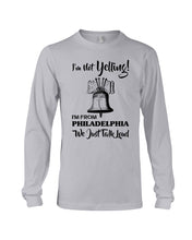 Load image into Gallery viewer, I&#39;m From Philadelphia T-Shirt Unisex Long Sleeve