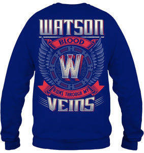 Watson Blood Runs Through Veins Black Quote Name T-Shirt Sweatshirt