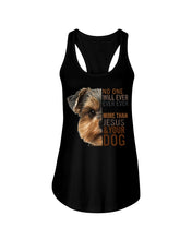 Load image into Gallery viewer, No One Will Ever Ever Ever Love You More Than Dog Gift For Dog Lovers T-Shirt Ladies Flowy Tank
