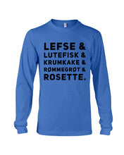 Load image into Gallery viewer, Lefse Lutefisk Krumkake Quote T-Shirt Gift Unisex Long Sleeve