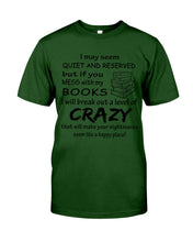 Load image into Gallery viewer, Crazy If You Mess With My Books Gift For Book Lovers T-Shirt Guys Tee