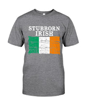 Load image into Gallery viewer, Stubborn Irish Flag Love Ireland Custom T-Shirt Guys Tee