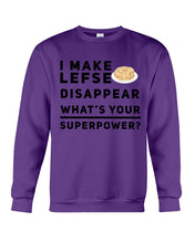 Load image into Gallery viewer, I Make Lefse Disappear Superpower Funny Quote Tee Sweatshirt