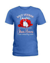 Load image into Gallery viewer, Wwii Veteran Daughter Their Heroes Ladies Tee