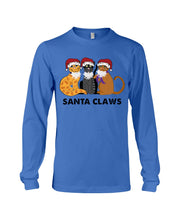 Load image into Gallery viewer, Santa Claws Funny Gift Christmas Gift For Cat Lovers Unisex Long Sleeve