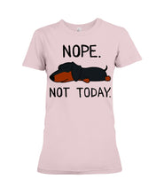 Load image into Gallery viewer, Nope Dachshund Not Today Ladies Tee