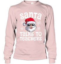 Load image into Gallery viewer, Santa Talks To Teachers Shirt Unisex Long Sleeve