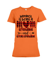 Load image into Gallery viewer, Happiness Is Being A Mom Grandma And Great Grandma Ladies Tee