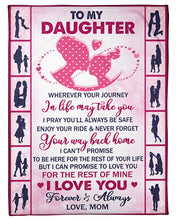 Load image into Gallery viewer, I Love You Forever And Always Gift For Daughter Blanket Fleece Blanket