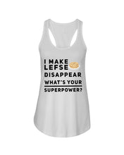 Load image into Gallery viewer, I Make Lefse Disappear Superpower Funny Quote Tee Ladies Flowy Tank