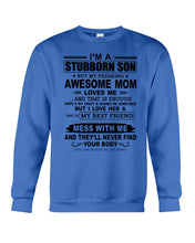 Load image into Gallery viewer, Stubborn Son Loves His Awesome Mom Family Gift T-Shirt Sweatshirt