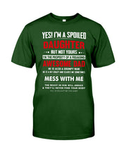 Load image into Gallery viewer, Gift For Spoiled Daughter Funny Quote Guys Tee