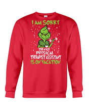 Load image into Gallery viewer, Funny Grinch Quote Physical Therapist On Vacation Christmas Tee Sweatshirt