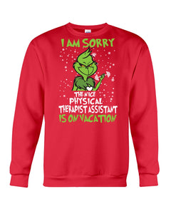 Funny Grinch Quote Physical Therapist On Vacation Christmas Tee Sweatshirt