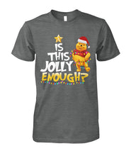 Load image into Gallery viewer, Winnie The Pooh Jolly Enough Funny Christmas Gift T-Shirt Guys Tee