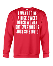 Load image into Gallery viewer, Dutch Woman Sweet Quote Name T-Shirt Sweatshirt