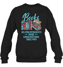 Load image into Gallery viewer, Gift For Book Lovers Funny Quote T-Shirt Sweatshirt