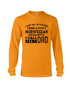 Attitude From Crazy Norwegian Dad Norway Love T-Shirt For Dad Unisex Long Sleeve