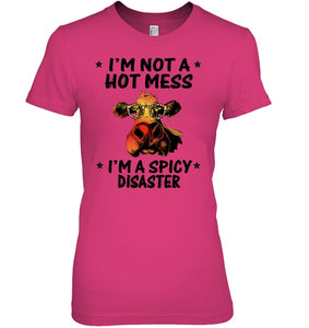 Heifer Not A Hot Mess Spicy Disaster Funny Quote Tee Ladies Tee