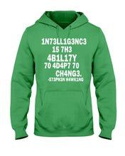 Load image into Gallery viewer, Intelligence Is The Ability To Adapt To Change Stephen Hawking Quote Hoodie