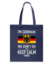 Load image into Gallery viewer, I'm German We Don't Keep Calm Funny Quote T-Shirt Basketweave Tote Bag