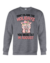 Load image into Gallery viewer, Funny Fat Pig Quote Custom T-Shirt For Friends Family Sweatshirt