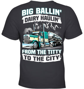 Big Balling Dairy Hauling Gift For Trucker T-Shirt Youth Tee