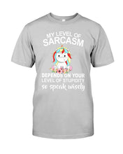Load image into Gallery viewer, Unicorn Sarcasm Speak Wisely Funny Quote Guys Tee