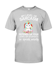 Unicorn Sarcasm Speak Wisely Funny Quote Guys Tee