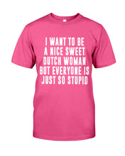 Load image into Gallery viewer, Dutch Woman Sweet Quote Name T-Shirt Guys Tee