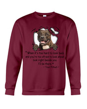 Load image into Gallery viewer, Pitbull I'll Be There Gift For Dog Lovers T-Shirt Sweatshirt