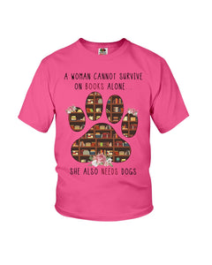 A Woman Cannot Survive On Books Alone T-Shirt Youth Tee
