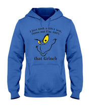 Load image into Gallery viewer, I Just Took A Dna Test, Turns Out I'm 100% That Grinch Hoodie