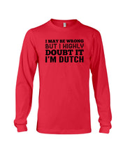 Load image into Gallery viewer, Dutch Doubt Trending Quote T-Shirt Unisex Long Sleeve