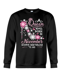 Happy Birthdat To November Queen T-Shirt Sweatshirt