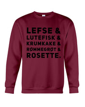 Load image into Gallery viewer, Lefse Lutefisk Krumkake Quote T-Shirt Gift Sweatshirt