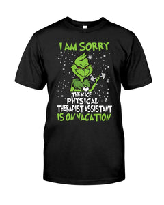 Funny Grinch Quote Physical Therapist On Vacation Christmas Tee Guys Tee