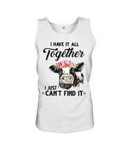 Load image into Gallery viewer, I Have All Together I Just Can't Find It Unisex Tank Top