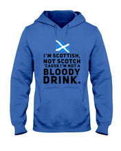 Load image into Gallery viewer, Scottish Not A Bloddy Drink Trending Quote T-Shirt Hoodie