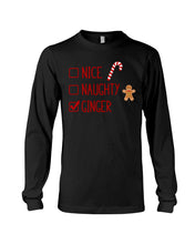 Load image into Gallery viewer, Nice Naughty Ginger Redhead T Shirt Unisex Long Sleeve