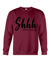 Load image into Gallery viewer, Shut The F Funny Quote T-Shirt Sweatshirt