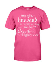 Load image into Gallery viewer, Scottish Red-Haired Other Husband Quote T-Shirt Guys Tee